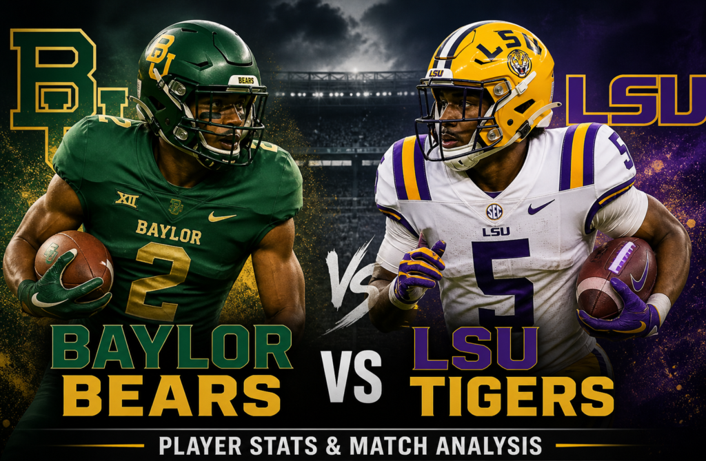 Baylor Bears Football vs LSU Tigers Football Match Player Stats
